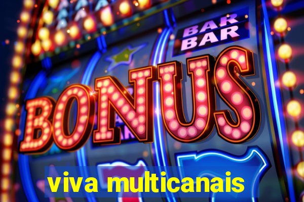 viva multicanais